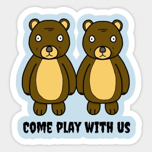 Come Play Bears Sticker